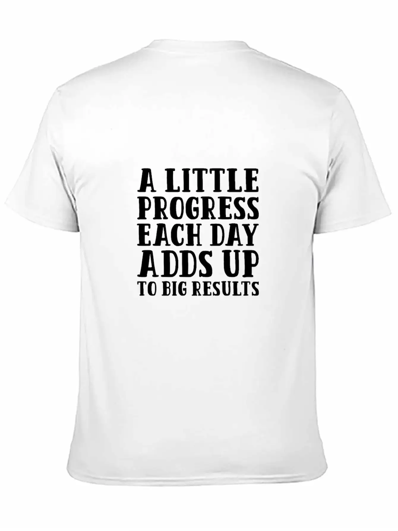 A Little Progress Each Day Adds Up To Big Results Lightweight Cotton T-Shirt – Daily Comfort Graphic Shirt