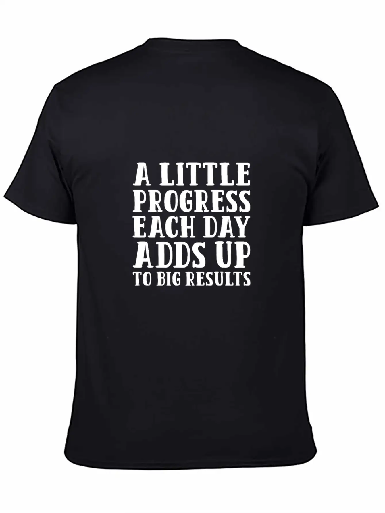 A Little Progress Each Day Adds Up To Big Results Lightweight Cotton T-Shirt – Daily Comfort Graphic Shirt