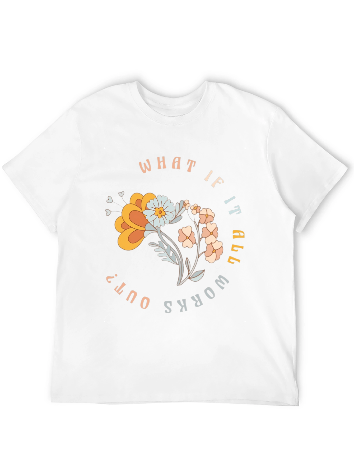 What If It All Works Out? Graphic Tee