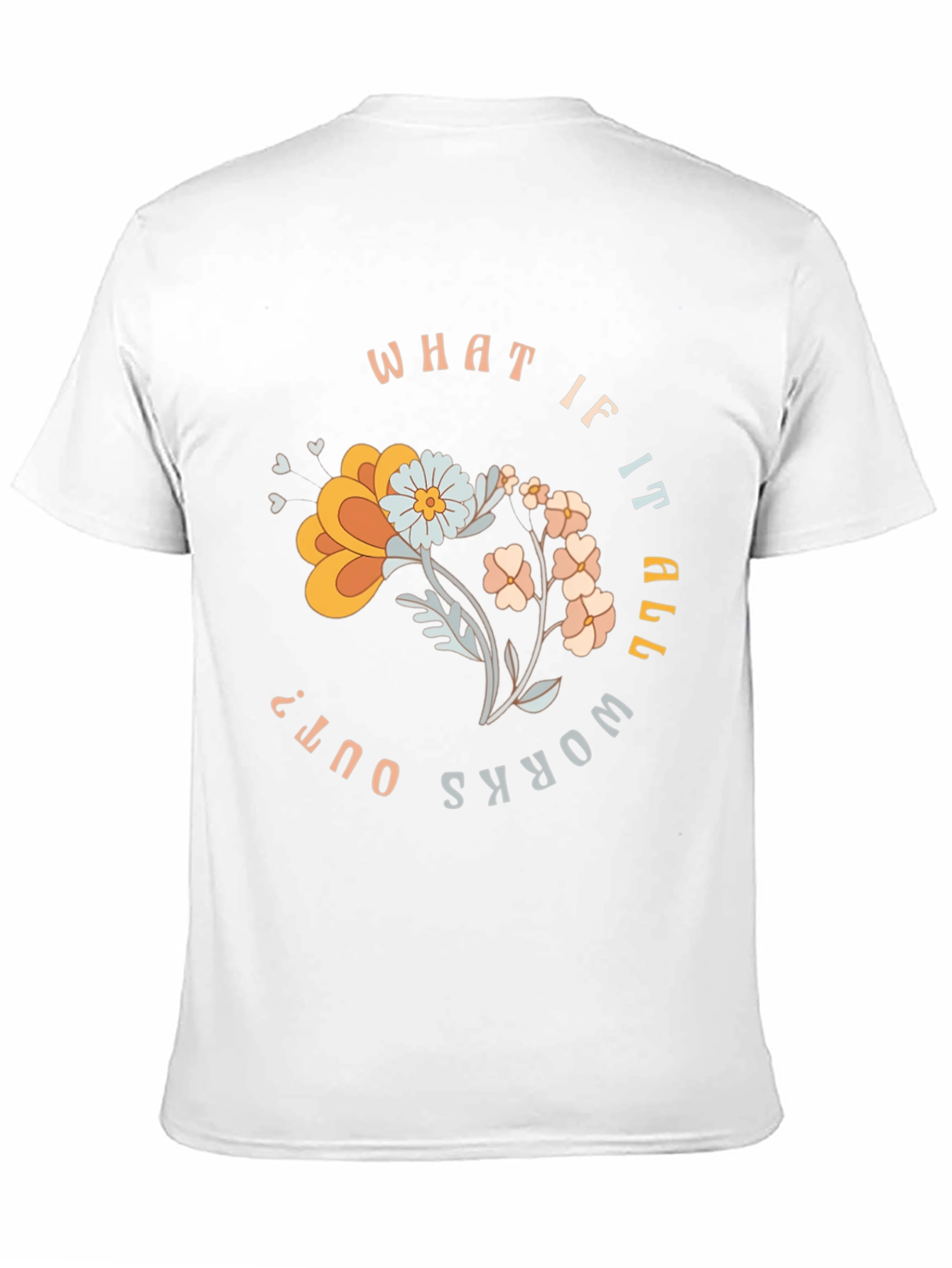 What If It All Works Out? Graphic Tee