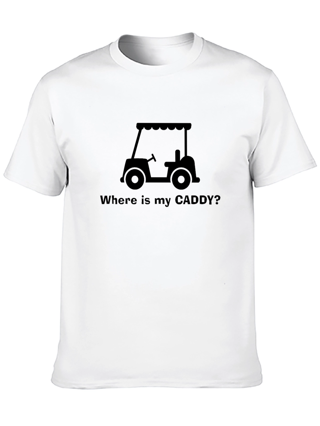 Where is my Caddy? Golf T-Shirt