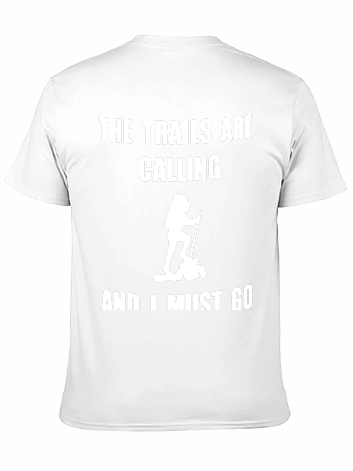The Trails Are Calling Hiking T-Shirt