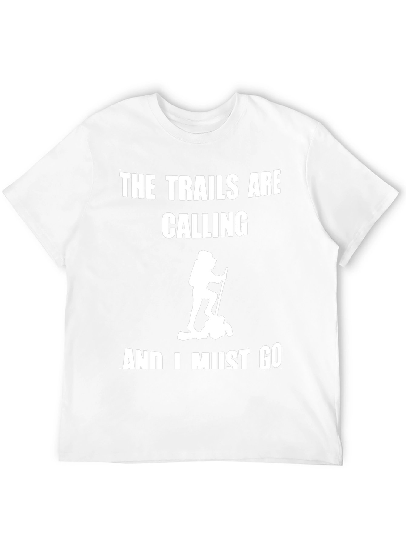 The Trails Are Calling Hiking T-Shirt