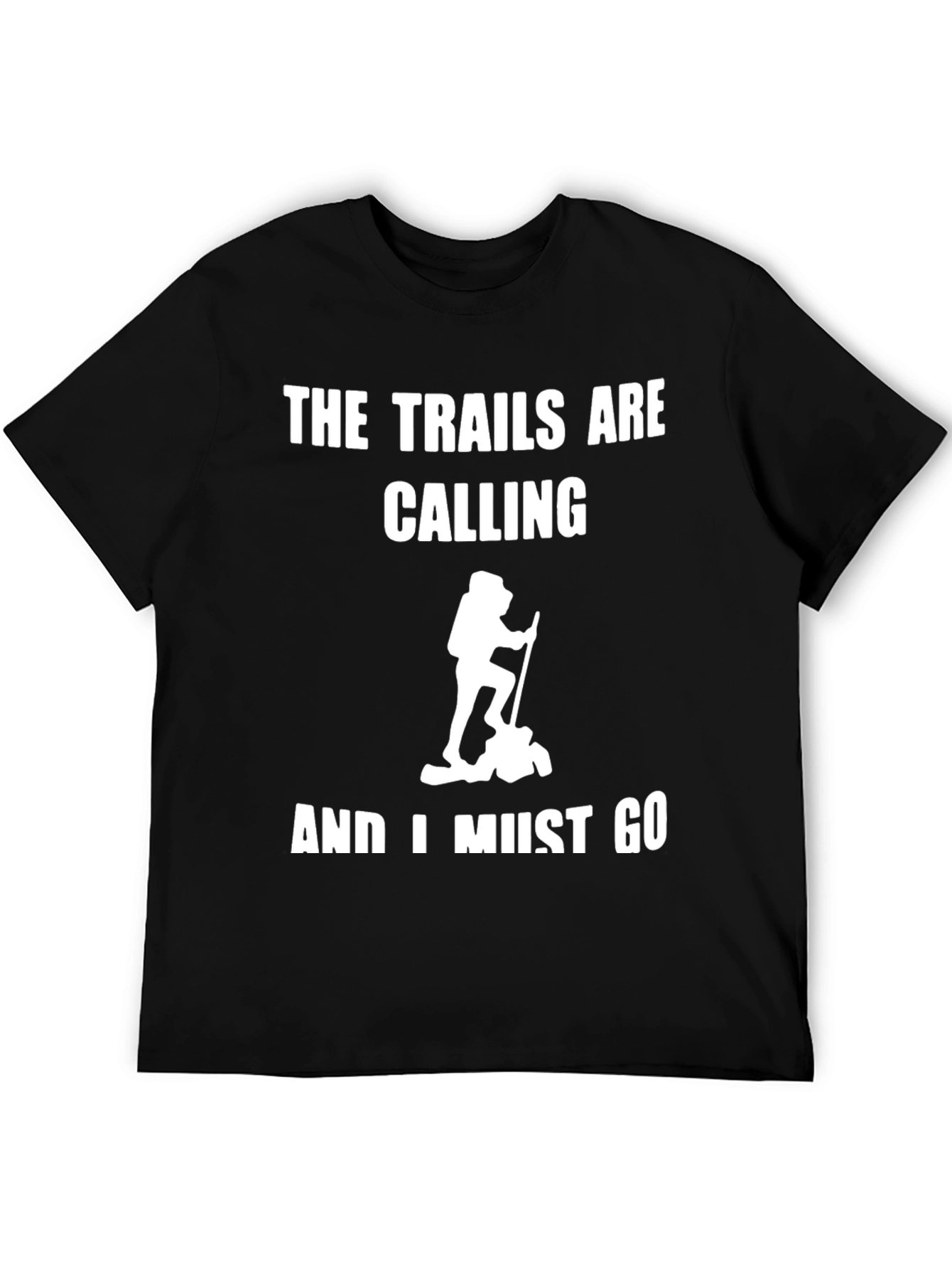 The Trails Are Calling Hiking T-Shirt
