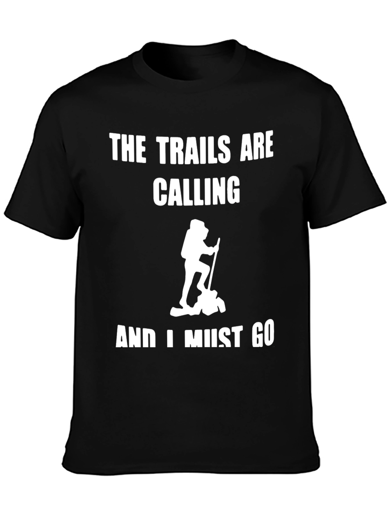 The Trails Are Calling Hiking T-Shirt