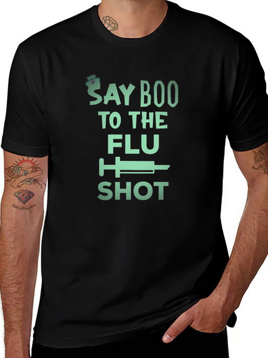 Say Boo to the Flu Shot T-Shirt - Unisex