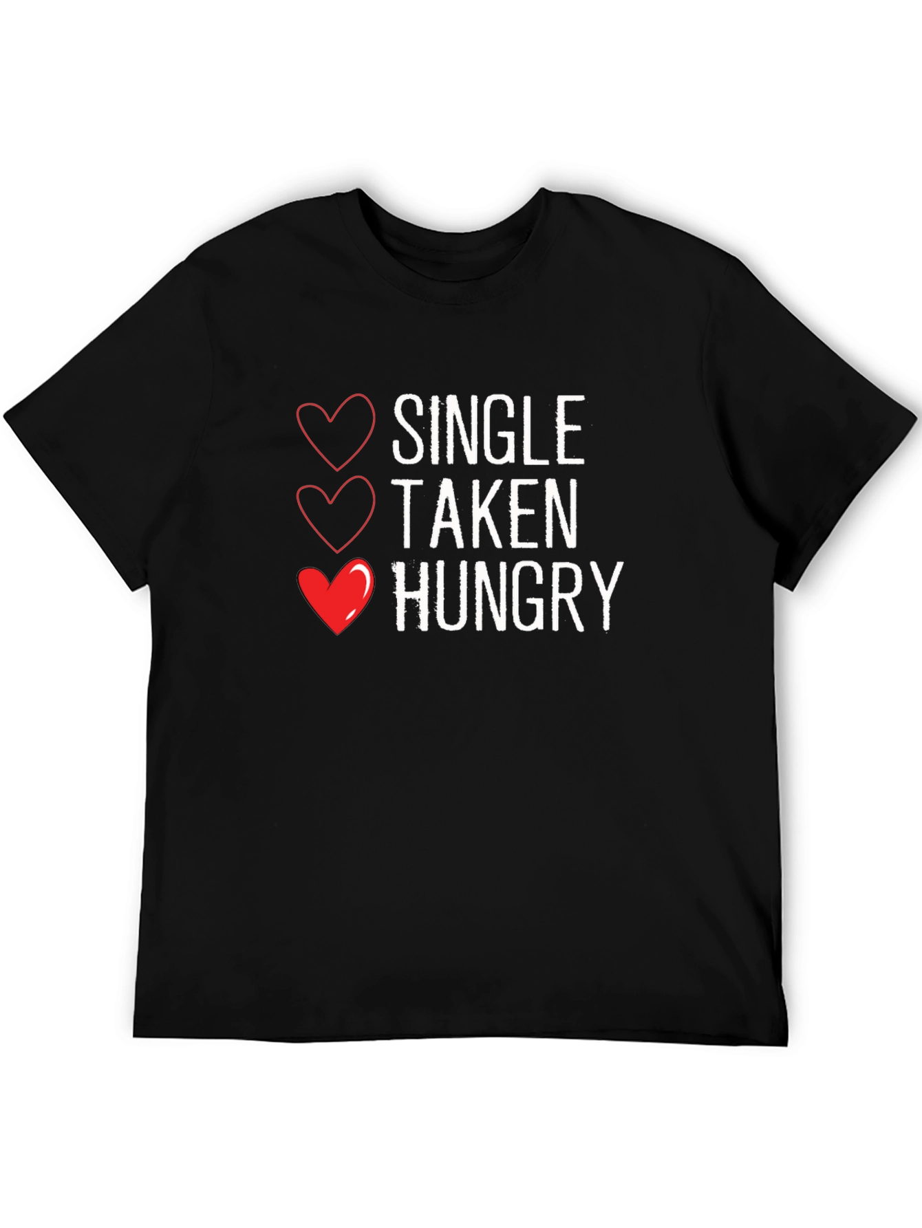 Single Taken Hungry - Mens Graphic Tee
