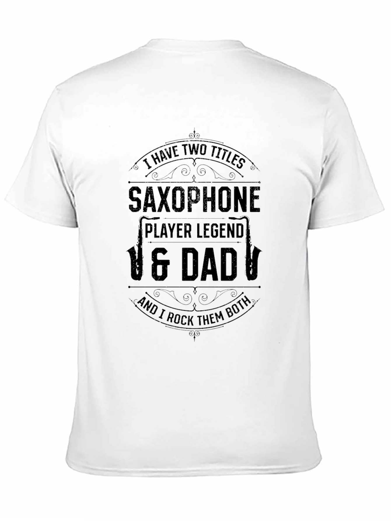 Saxophone Player Legend & Dad T-Shirt