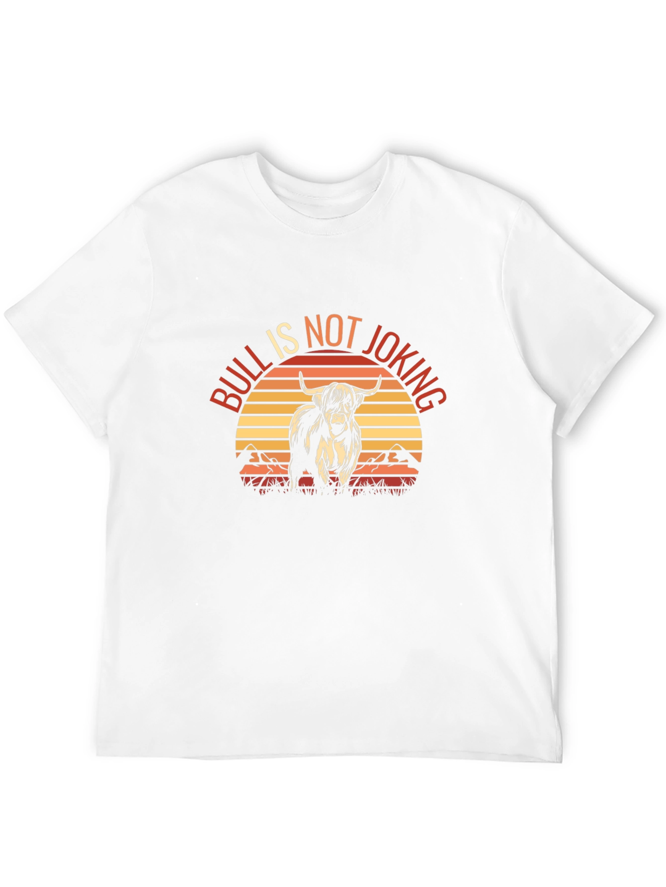 Bull is Not Joking Graphic T-Shirt