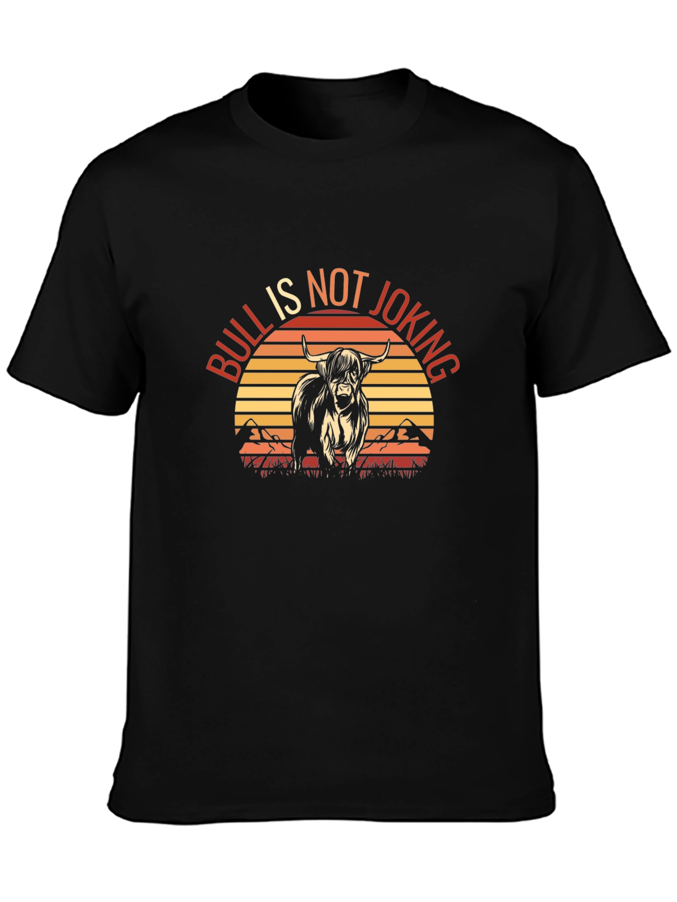 Bull is Not Joking Graphic T-Shirt