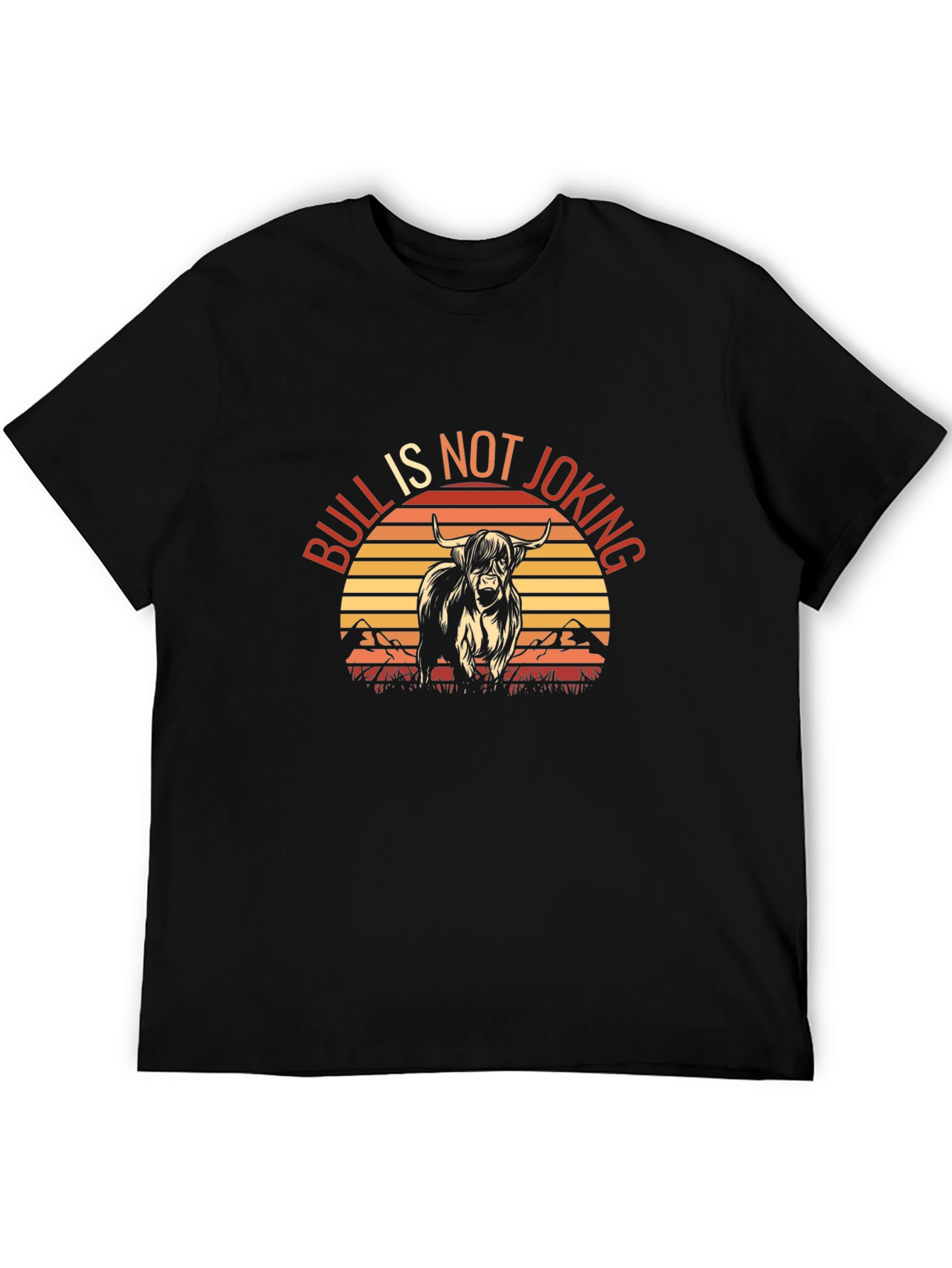 Bull is Not Joking Graphic T-Shirt