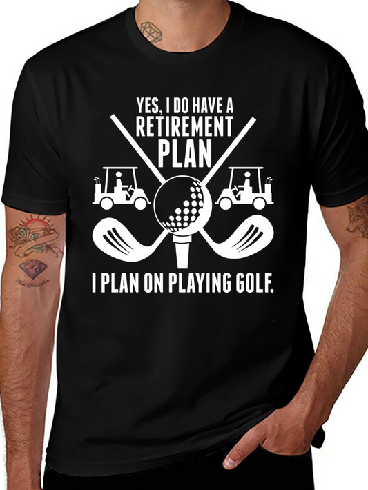 Retirement Plan Golf T-Shirt