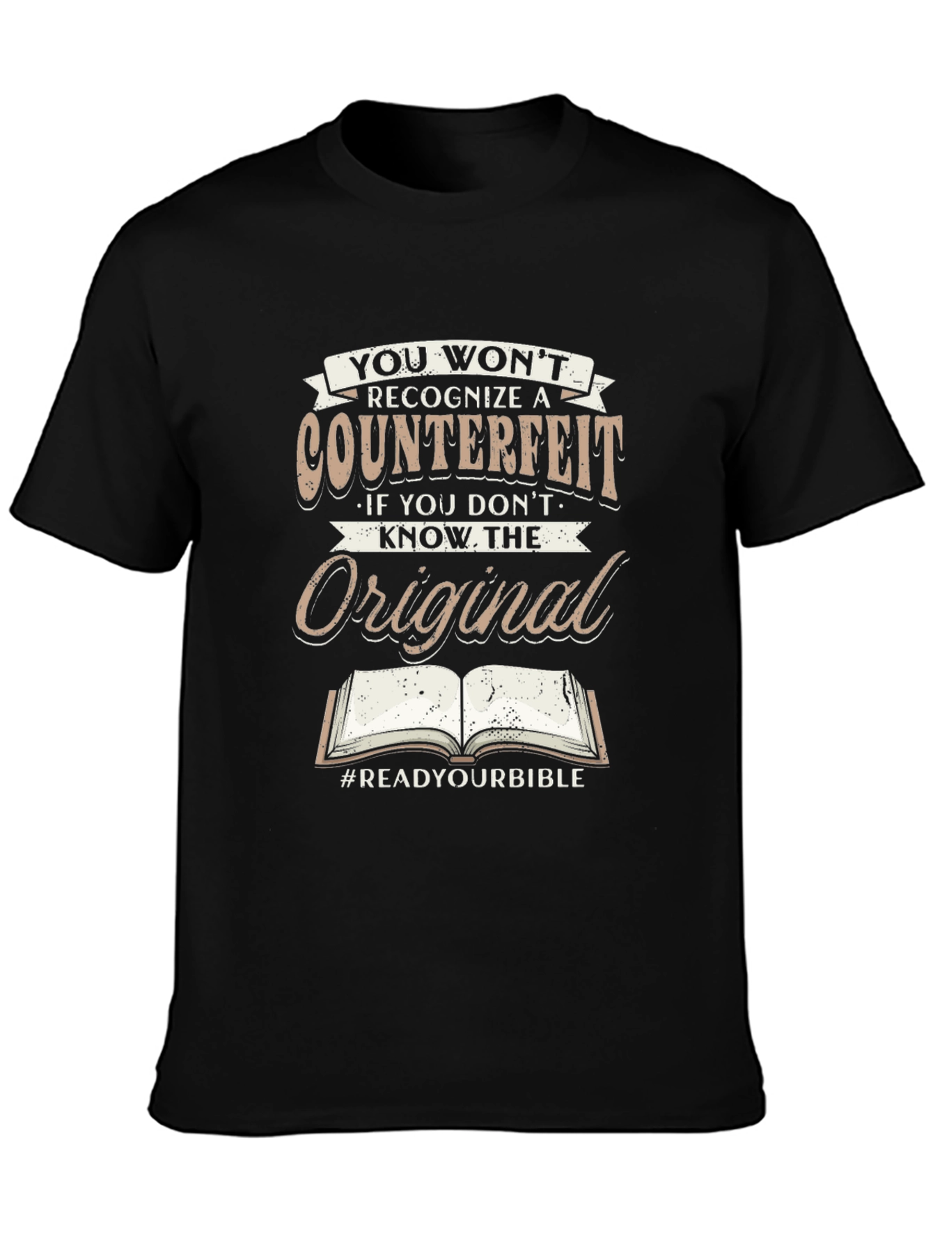 Read Your Bible T-Shirt - Counterfeit Awareness Tee