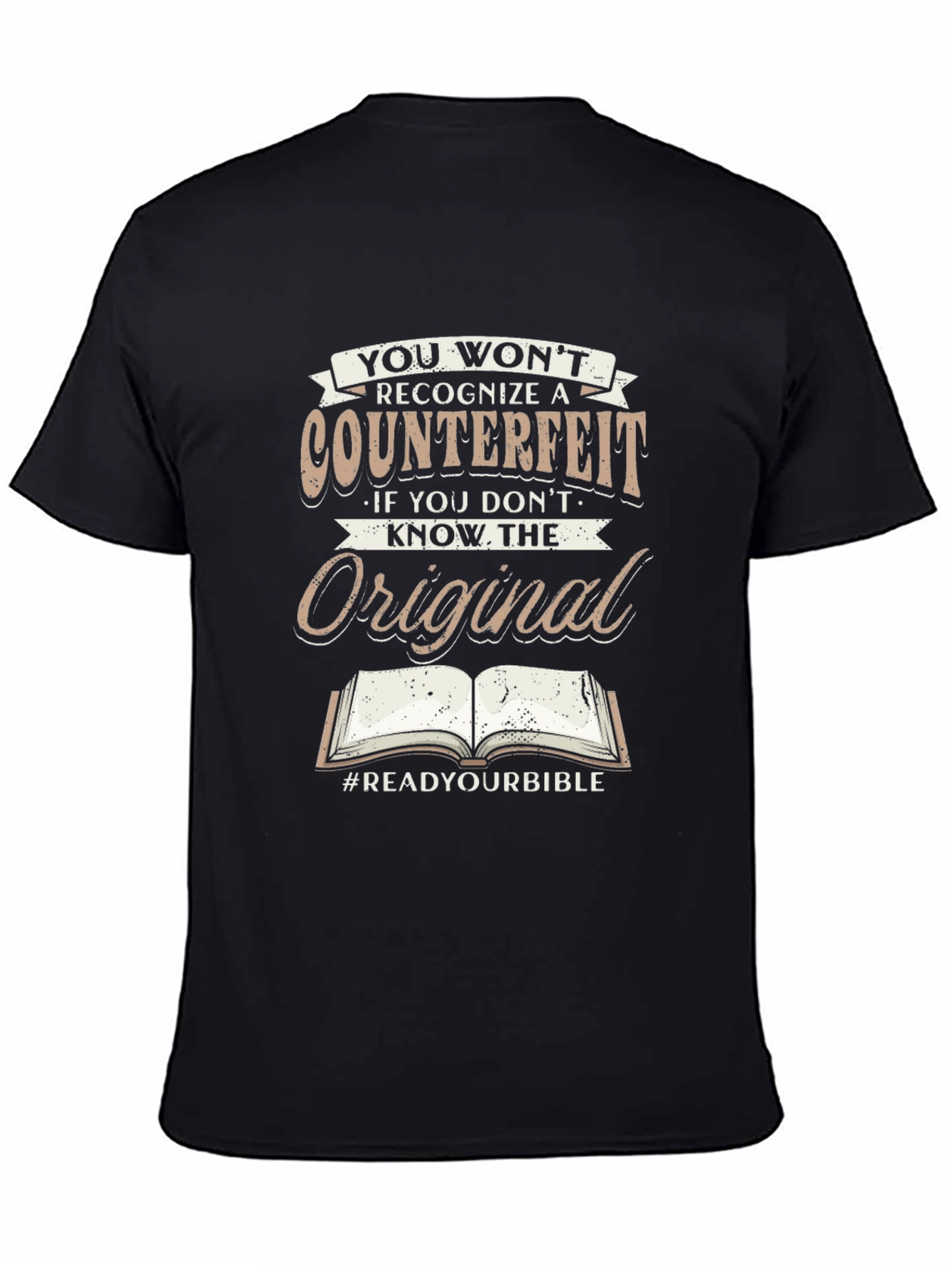 Read Your Bible T-Shirt - Counterfeit Awareness Tee