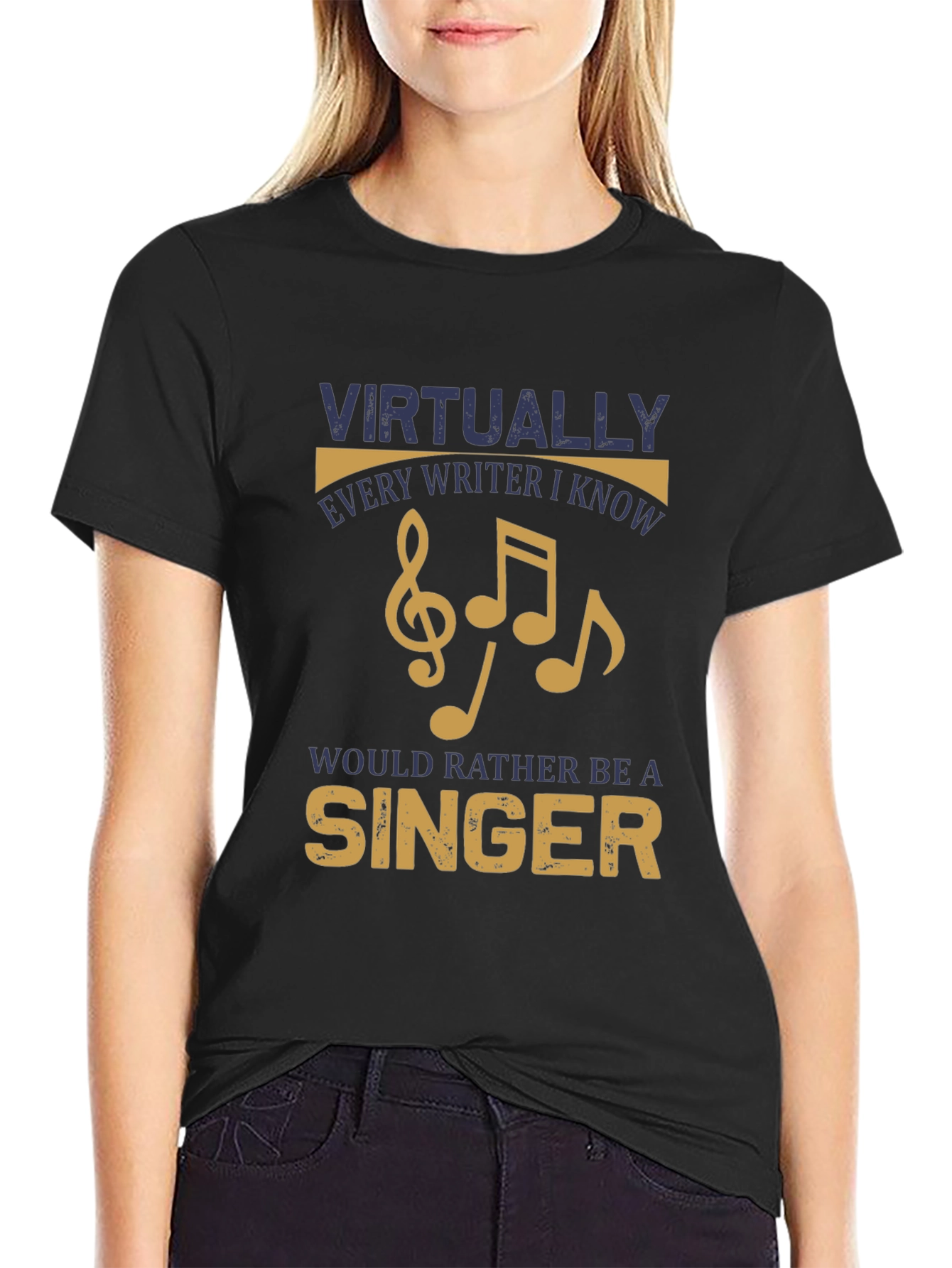 Writer Singer T-Shirt - Virtually Every Writer I Know