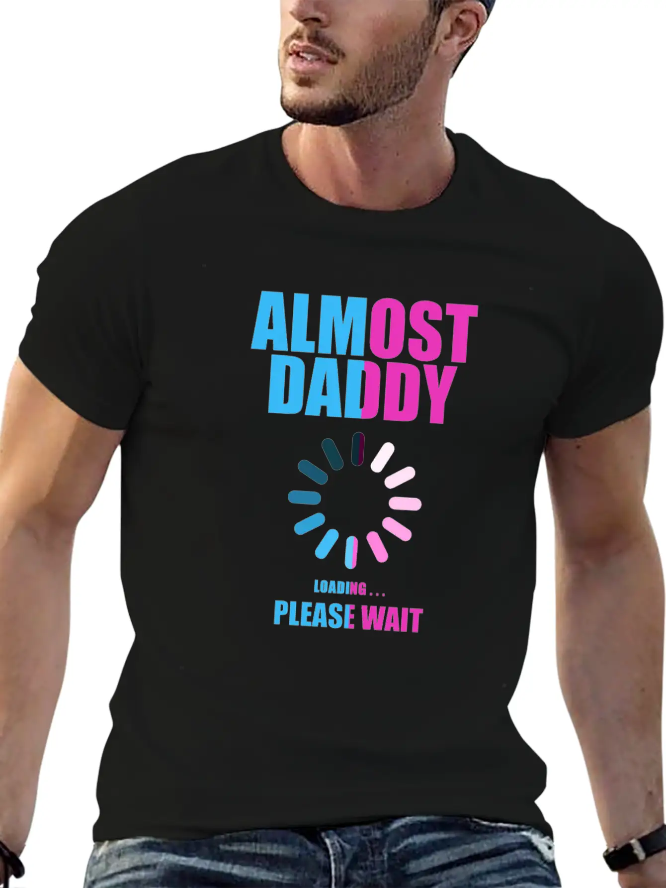 Almost Daddy Loading Please Wait Lightweight Cotton T-Shirt – Daily Comfort Graphic Shirt