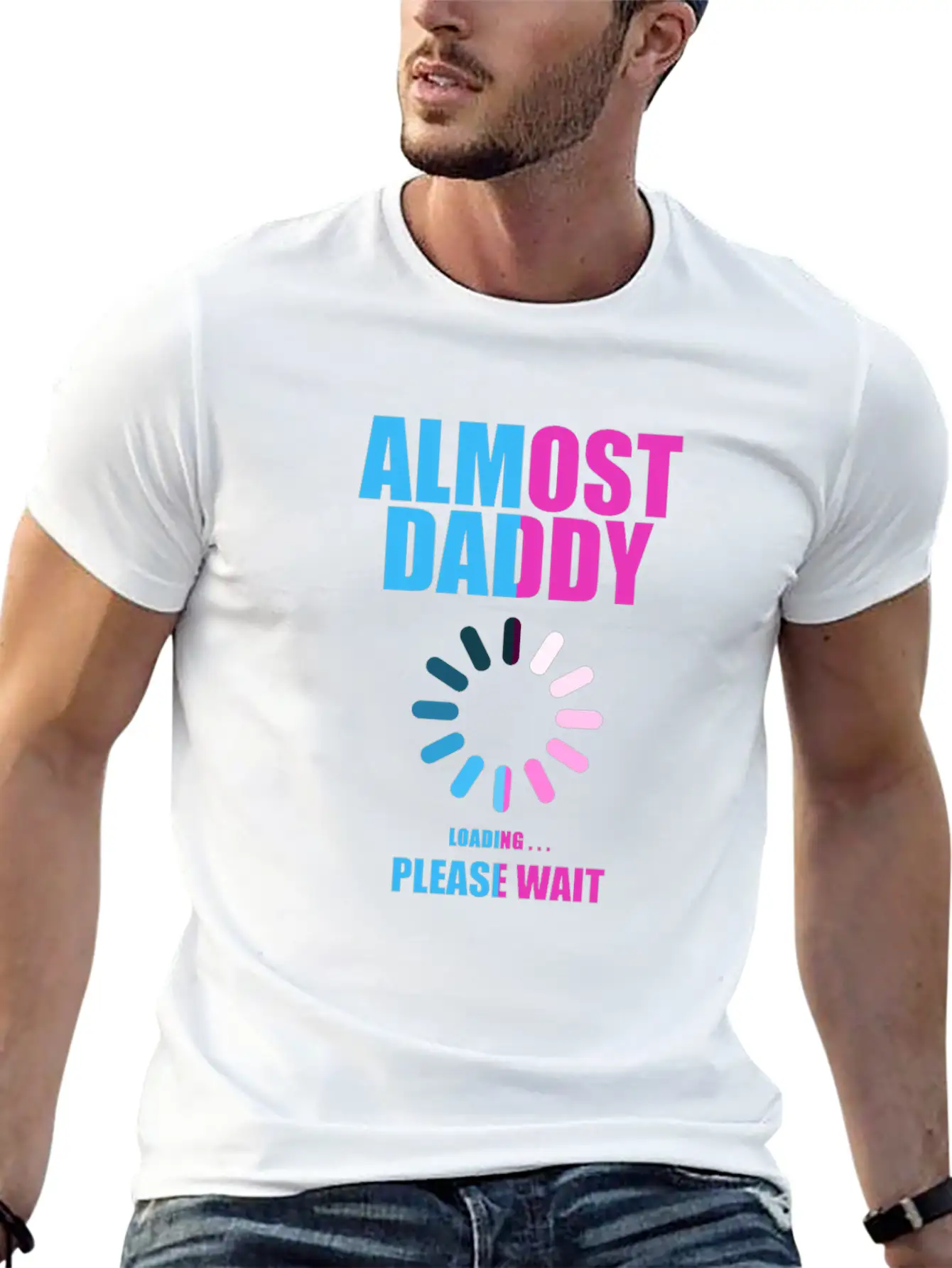 Almost Daddy Loading Please Wait Lightweight Cotton T-Shirt – Daily Comfort Graphic Shirt