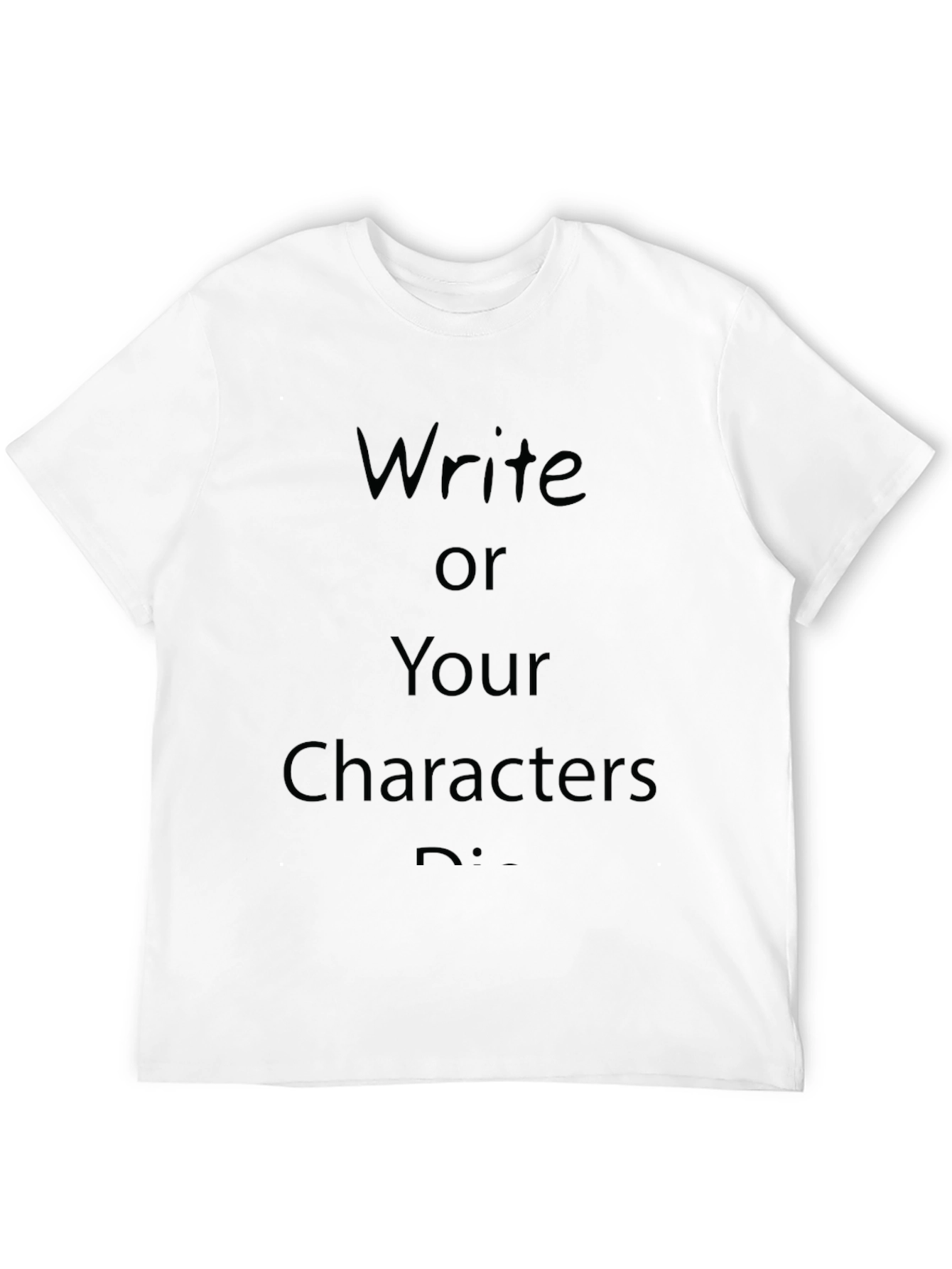Write or Your Characters Die - Black T-Shirt
