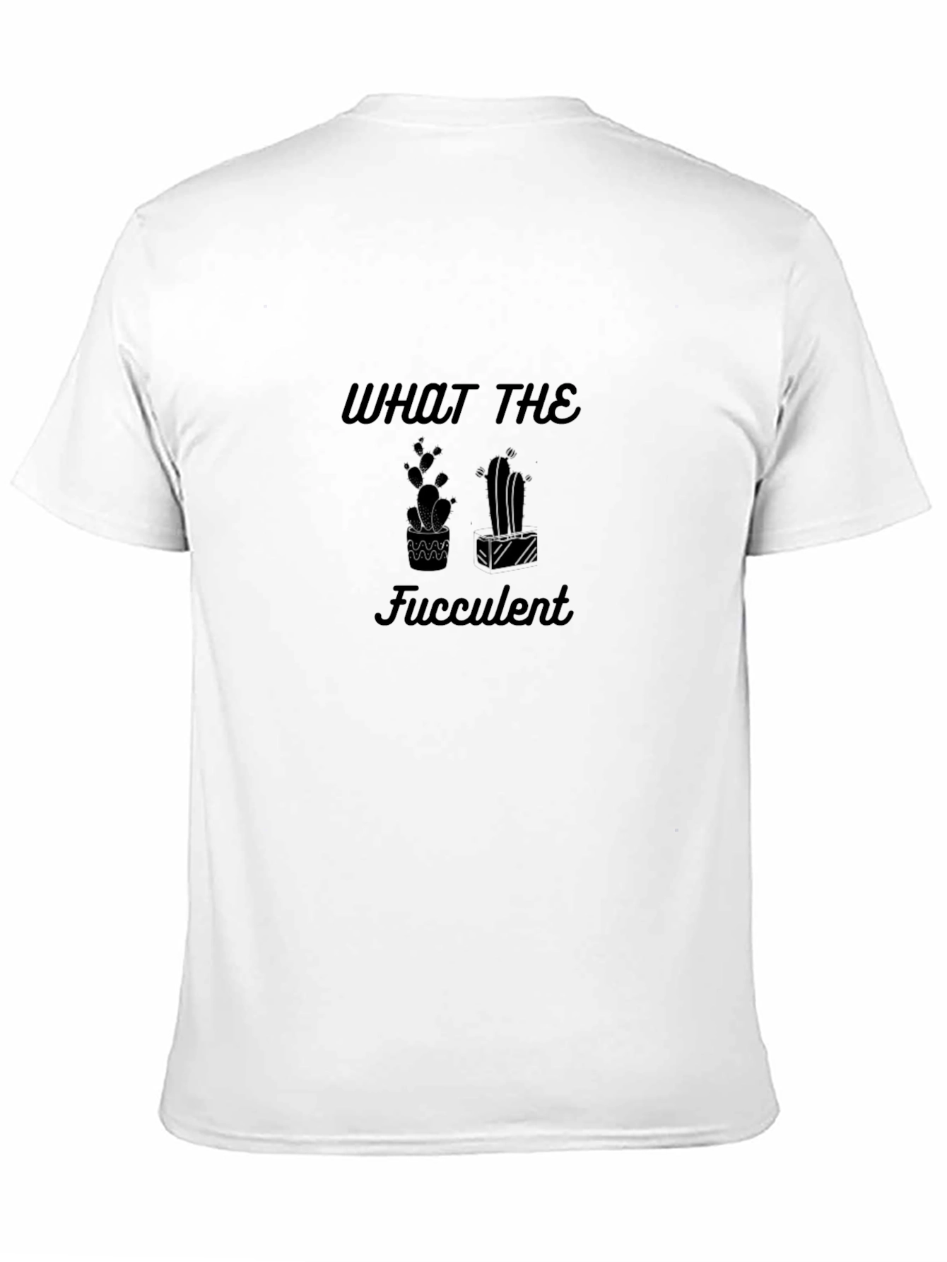 What The Fucculent Black Graphic Tee