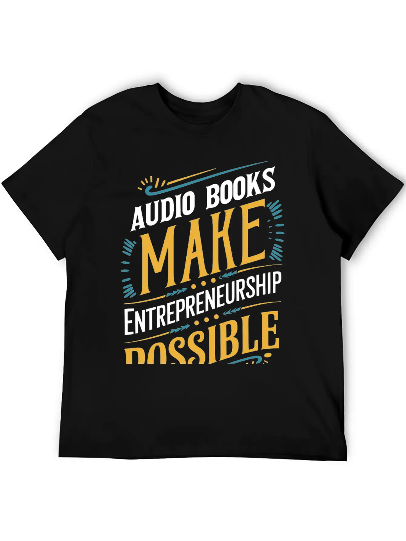 Audio Books Make Entrepreneurship Possible Lightweight Cotton T-Shirt – Daily Comfort Graphic Shirt