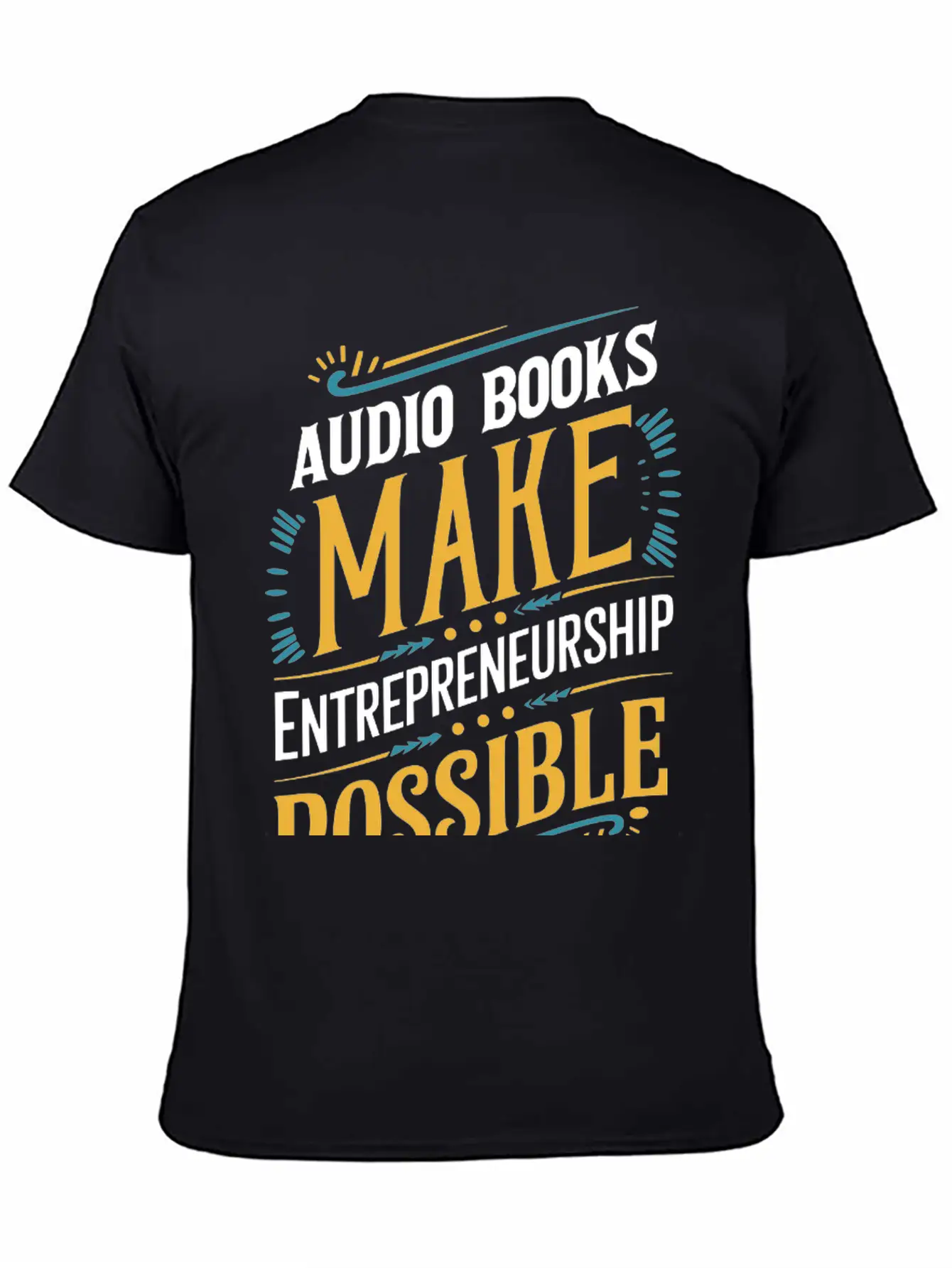 Audio Books Make Entrepreneurship Possible Lightweight Cotton T-Shirt – Daily Comfort Graphic Shirt