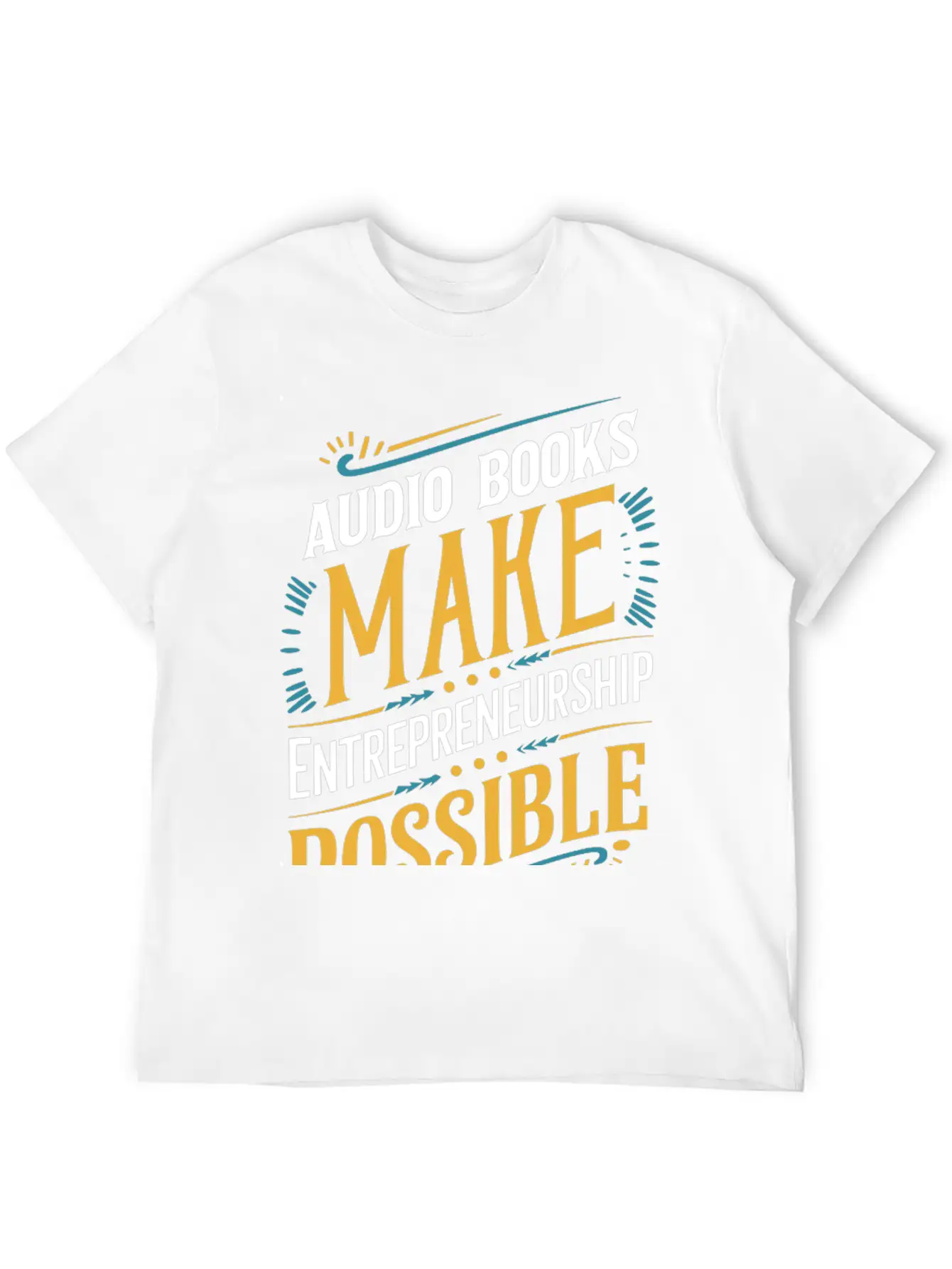 Audio Books Make Entrepreneurship Possible Lightweight Cotton T-Shirt – Daily Comfort Graphic Shirt