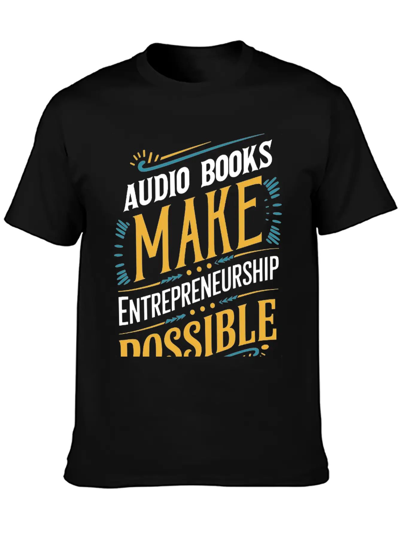 Audio Books Make Entrepreneurship Possible Lightweight Cotton T-Shirt – Daily Comfort Graphic Shirt