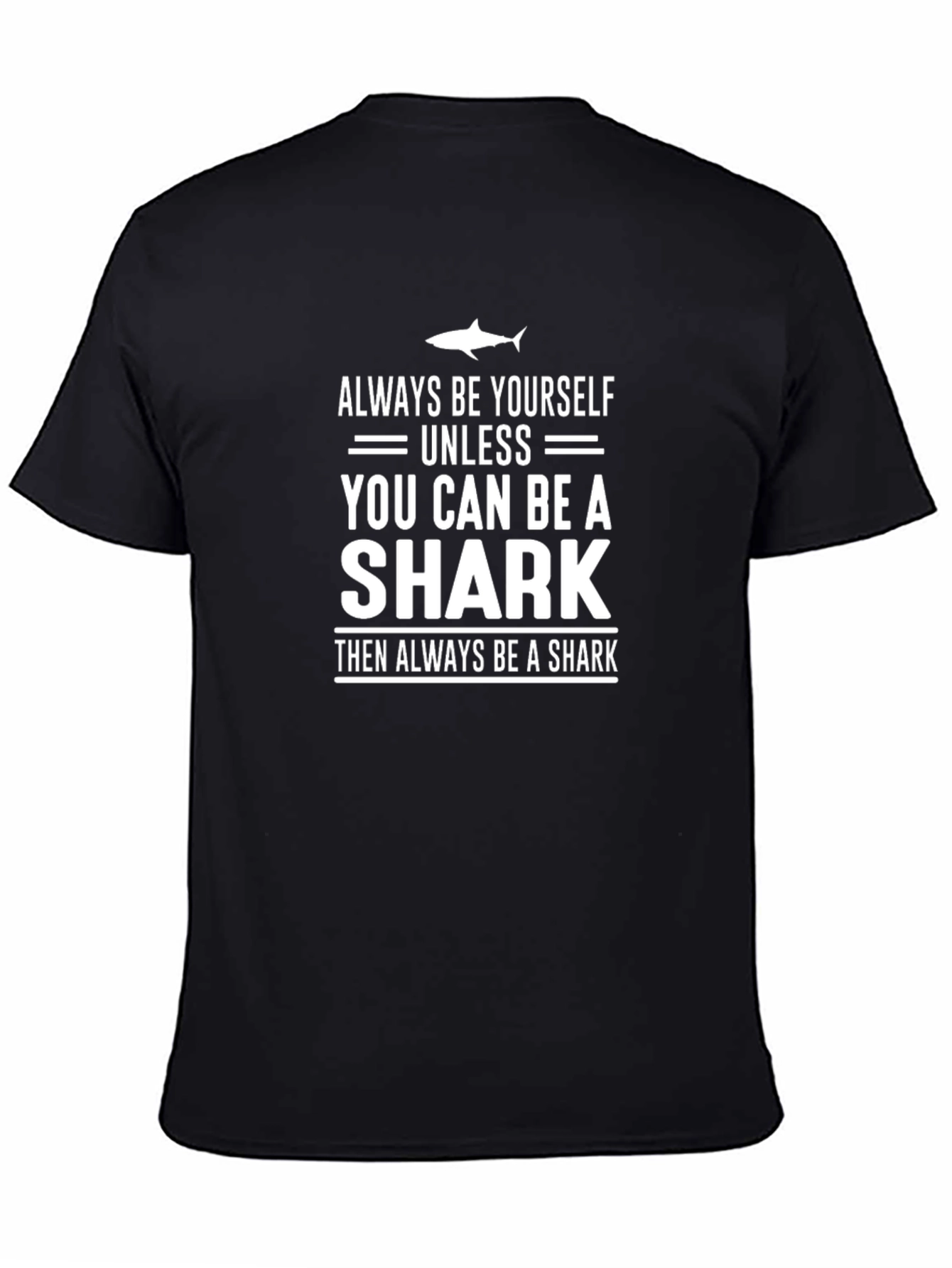 Always Be Yourself Shark Graphic Tee