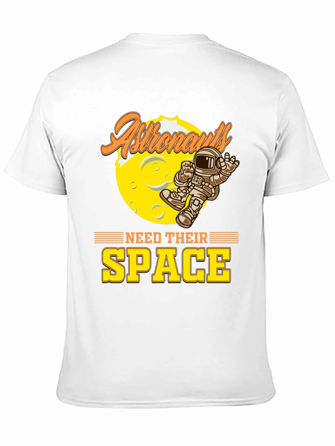 Astronauts Need Their Space Graphic T-Shirt
