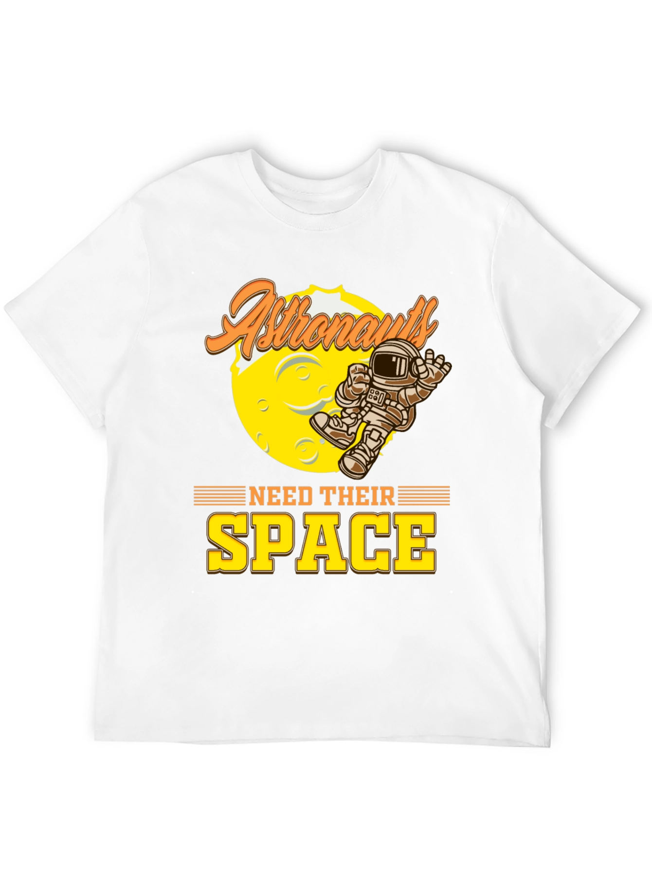 Astronauts Need Their Space Graphic T-Shirt