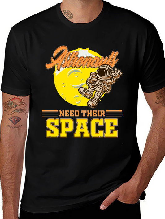 Astronauts Need Their Space Graphic T-Shirt