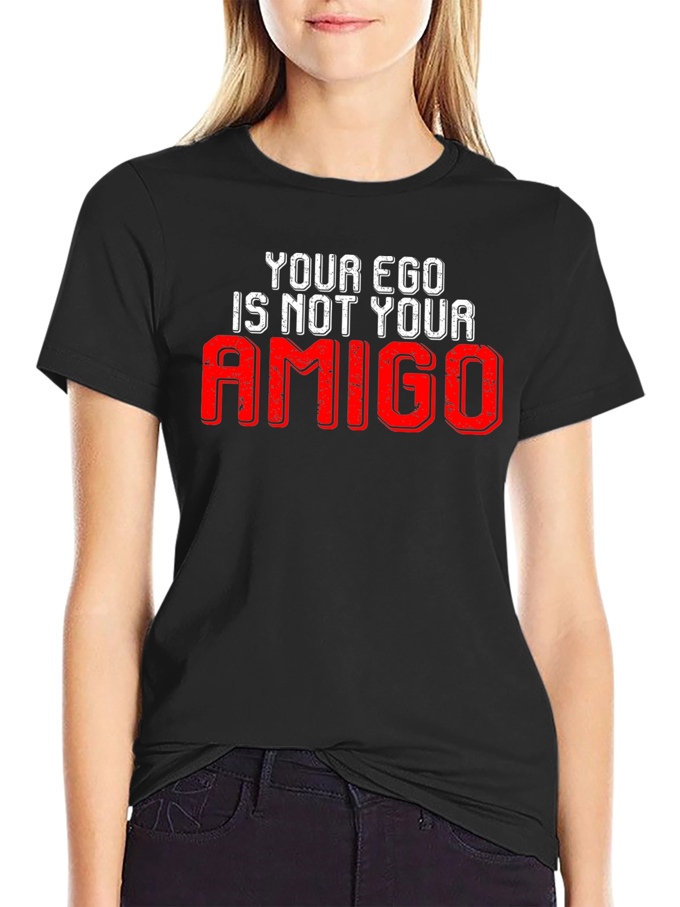 Your Ego Is Not Your Amigo Black Graphic Tee