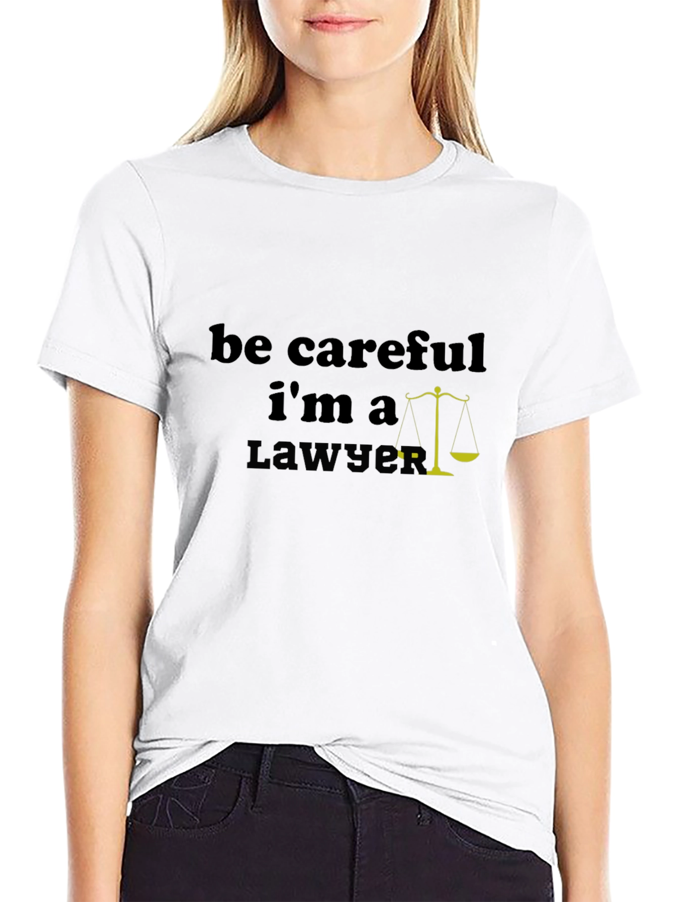 Be Careful Im A Lawyer T-Shirt