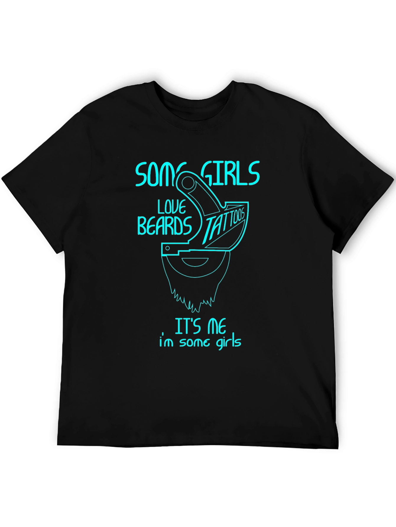 Some Girls Love Beards & Tattoos T-Shirt