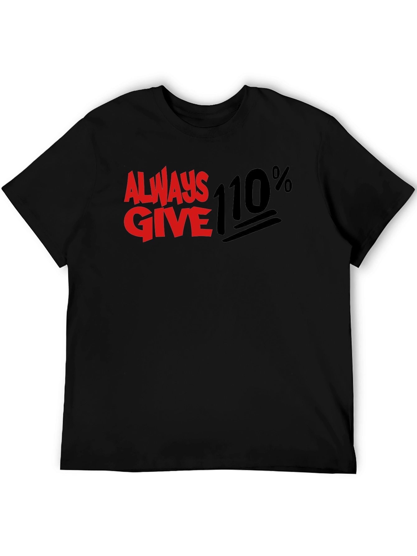 Always Give 110% Graphic Tee