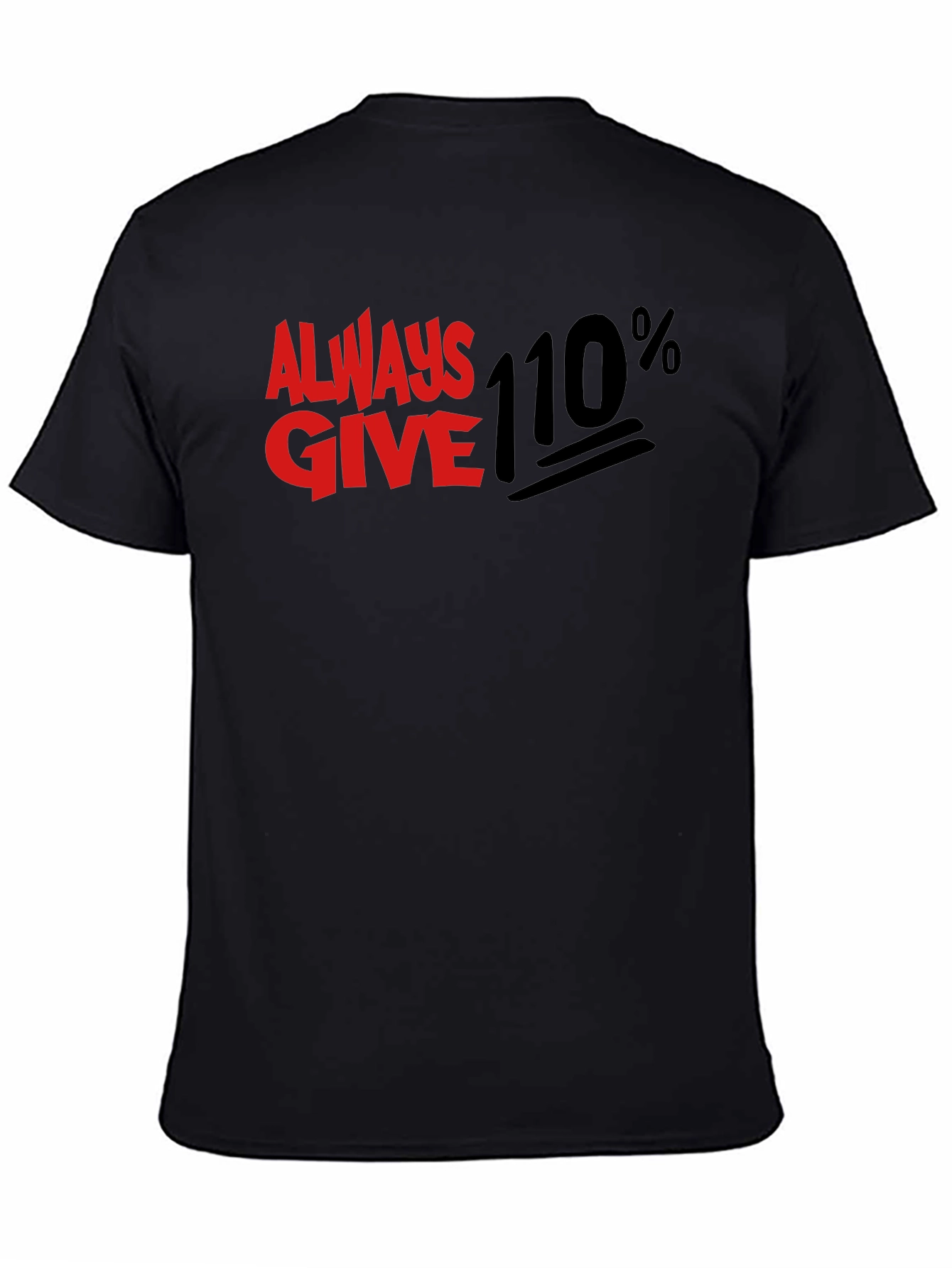 Always Give 110% Graphic Tee