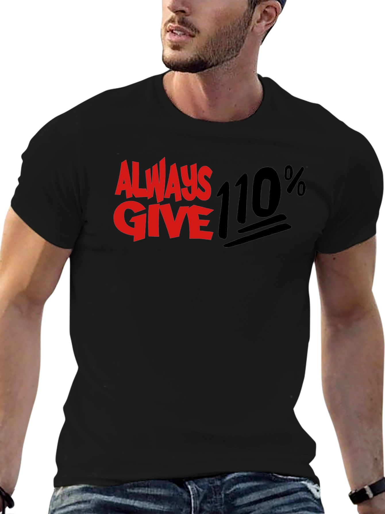 Always Give 110% Graphic Tee