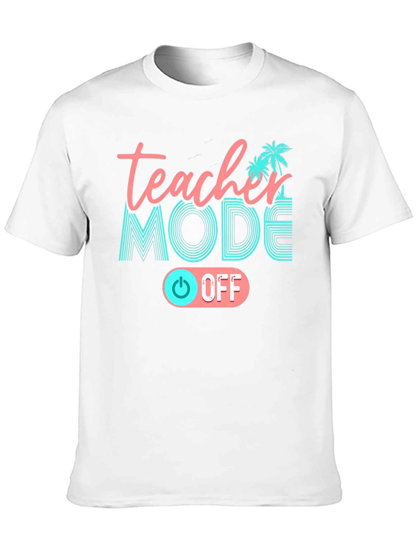 Teacher Mode Off Black T-Shirt