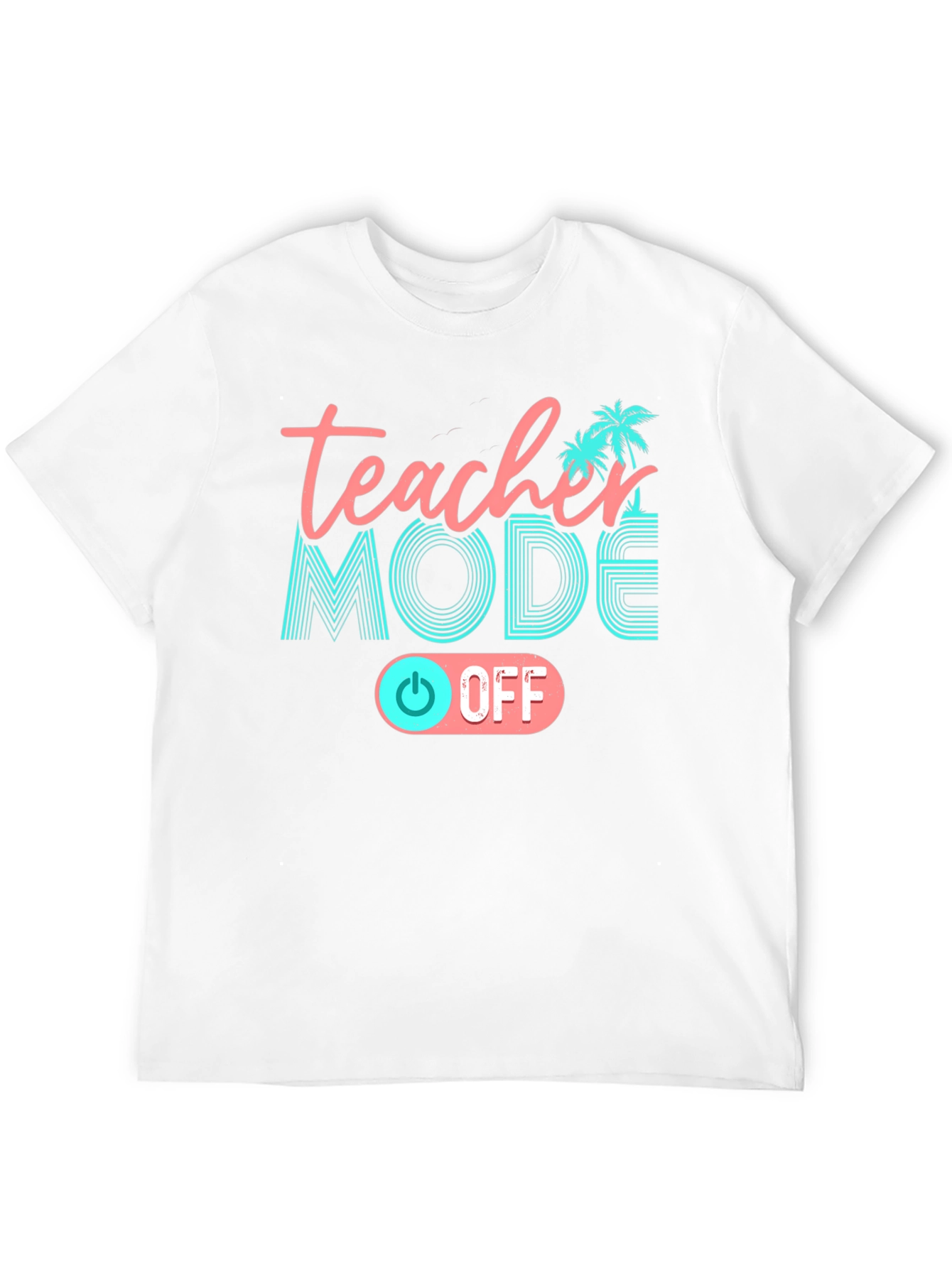 Teacher Mode Off Black T-Shirt