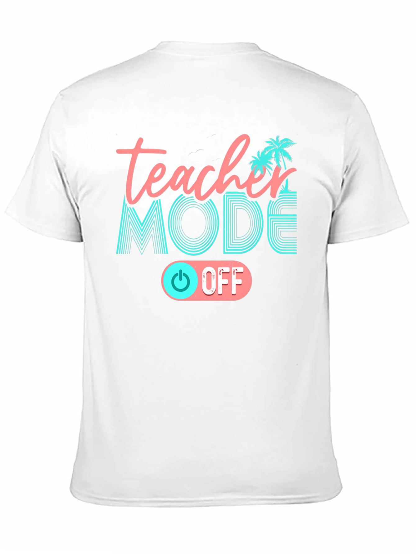Teacher Mode Off Black T-Shirt