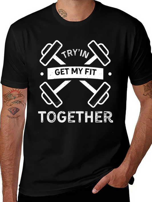 Tryin Get My Fit Together T-Shirt