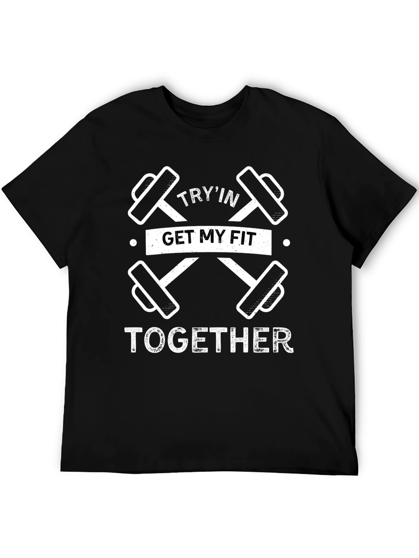 Tryin Get My Fit Together T-Shirt