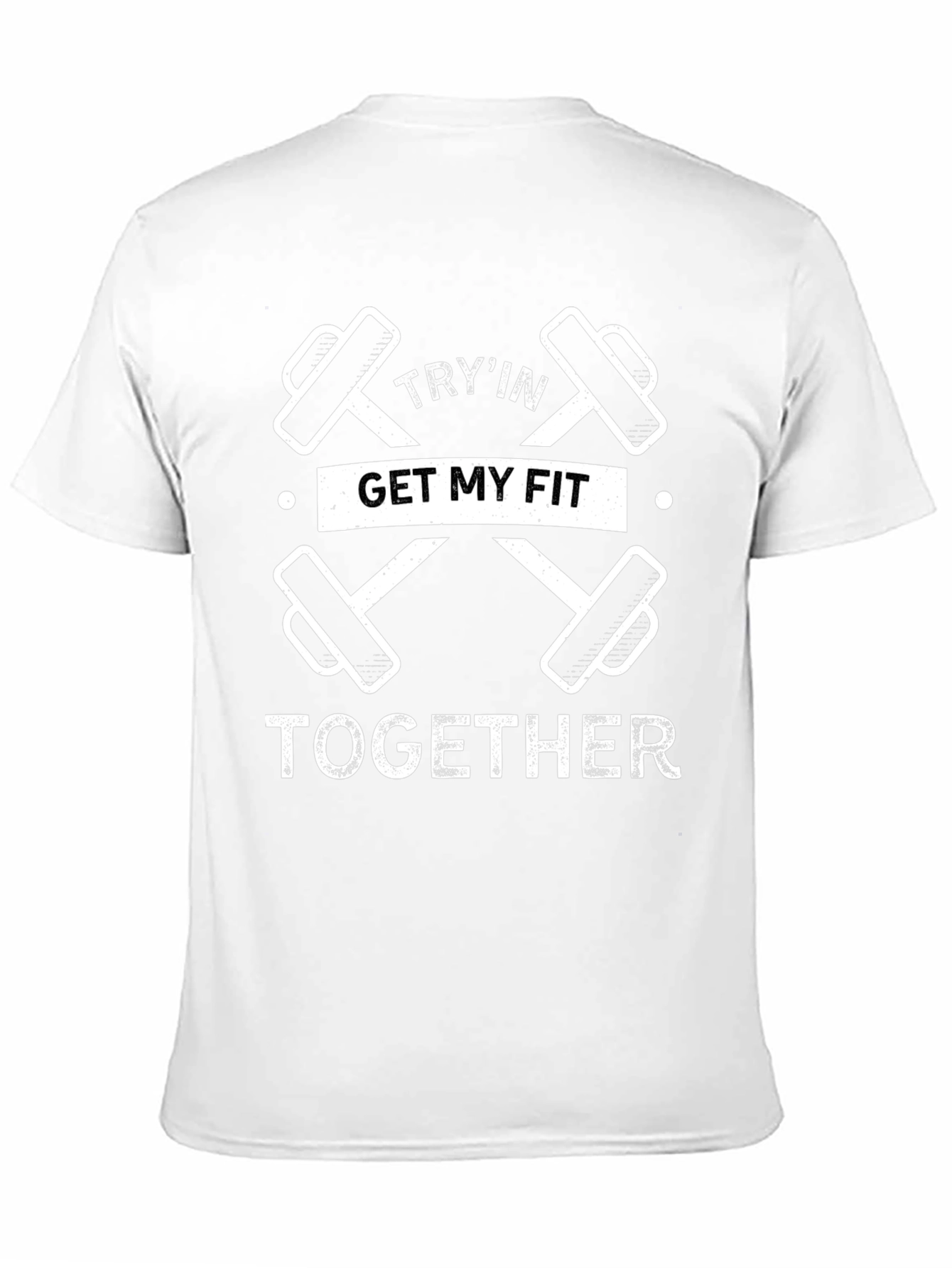 Tryin Get My Fit Together T-Shirt