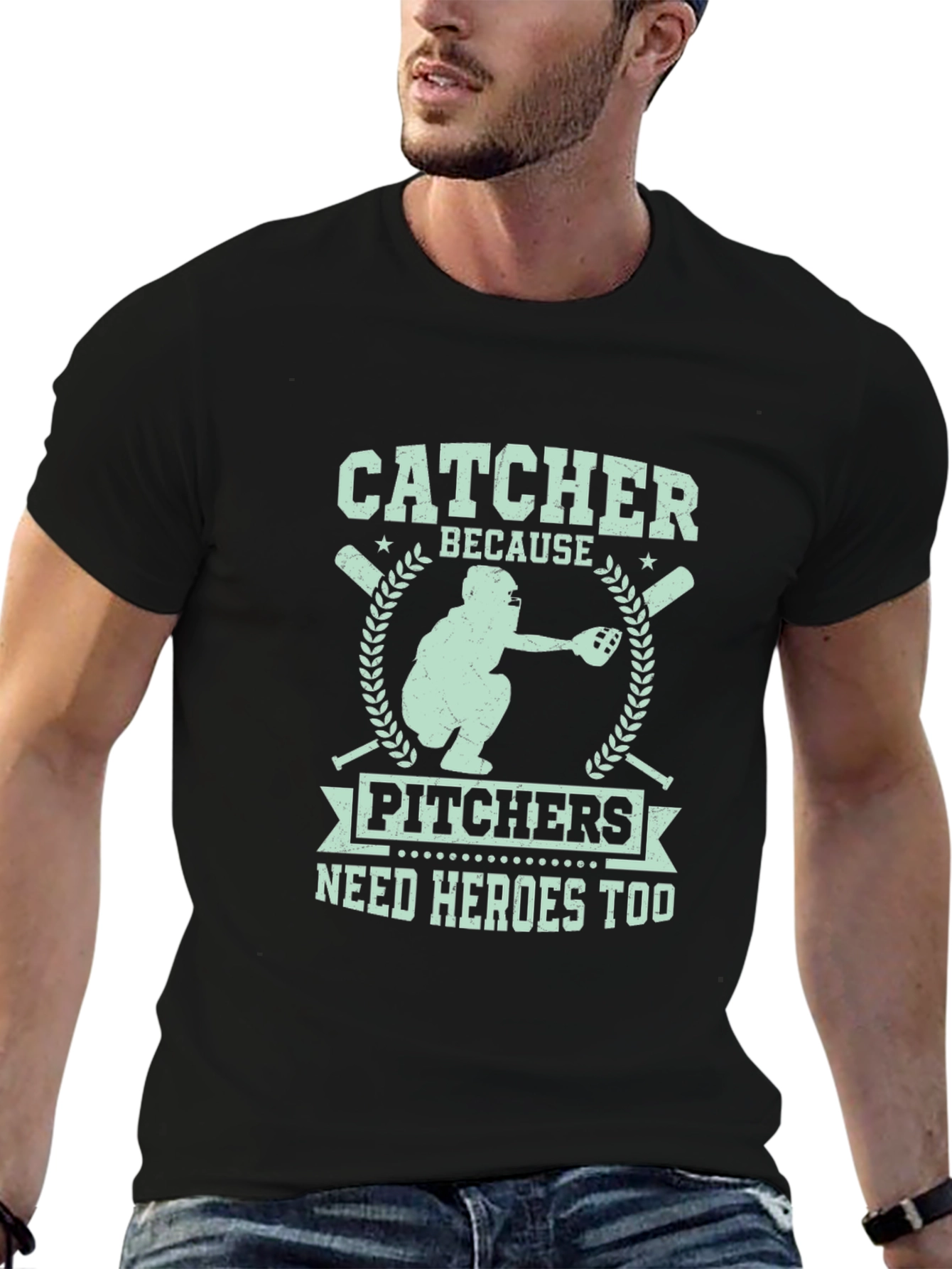 Catcher Because Pitchers Need Heroes Too T-Shirt