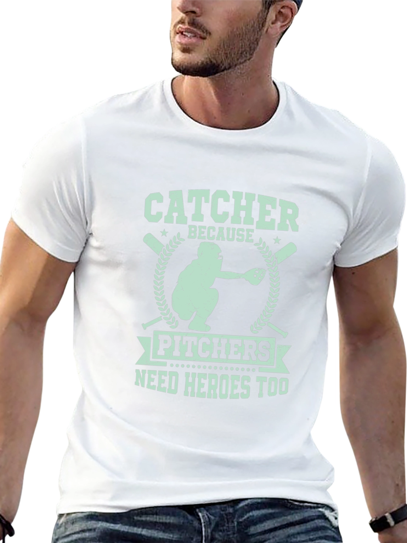 Catcher Because Pitchers Need Heroes Too T-Shirt