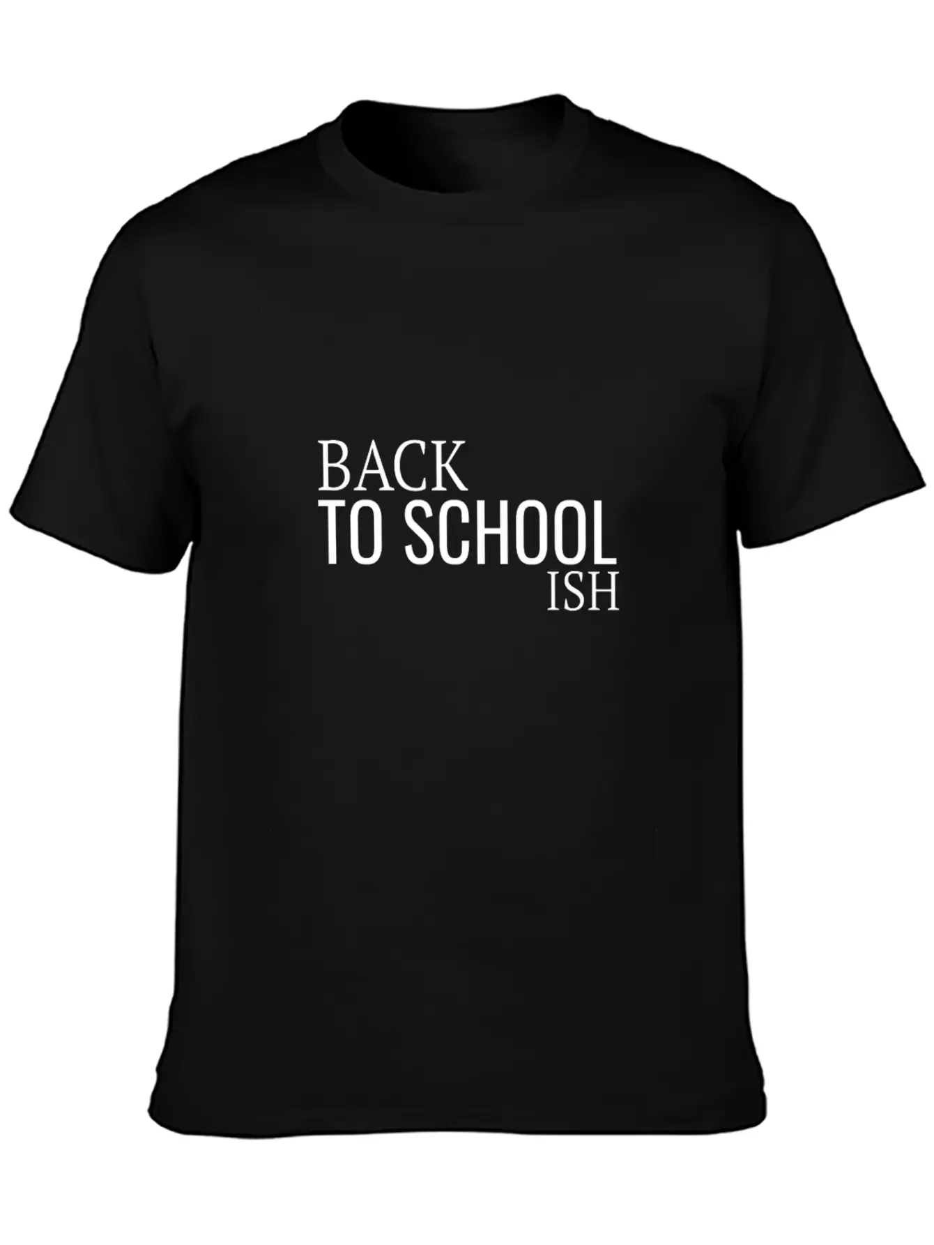 Back To School Ish Lightweight Cotton T-Shirt – Daily Comfort Graphic Shirt