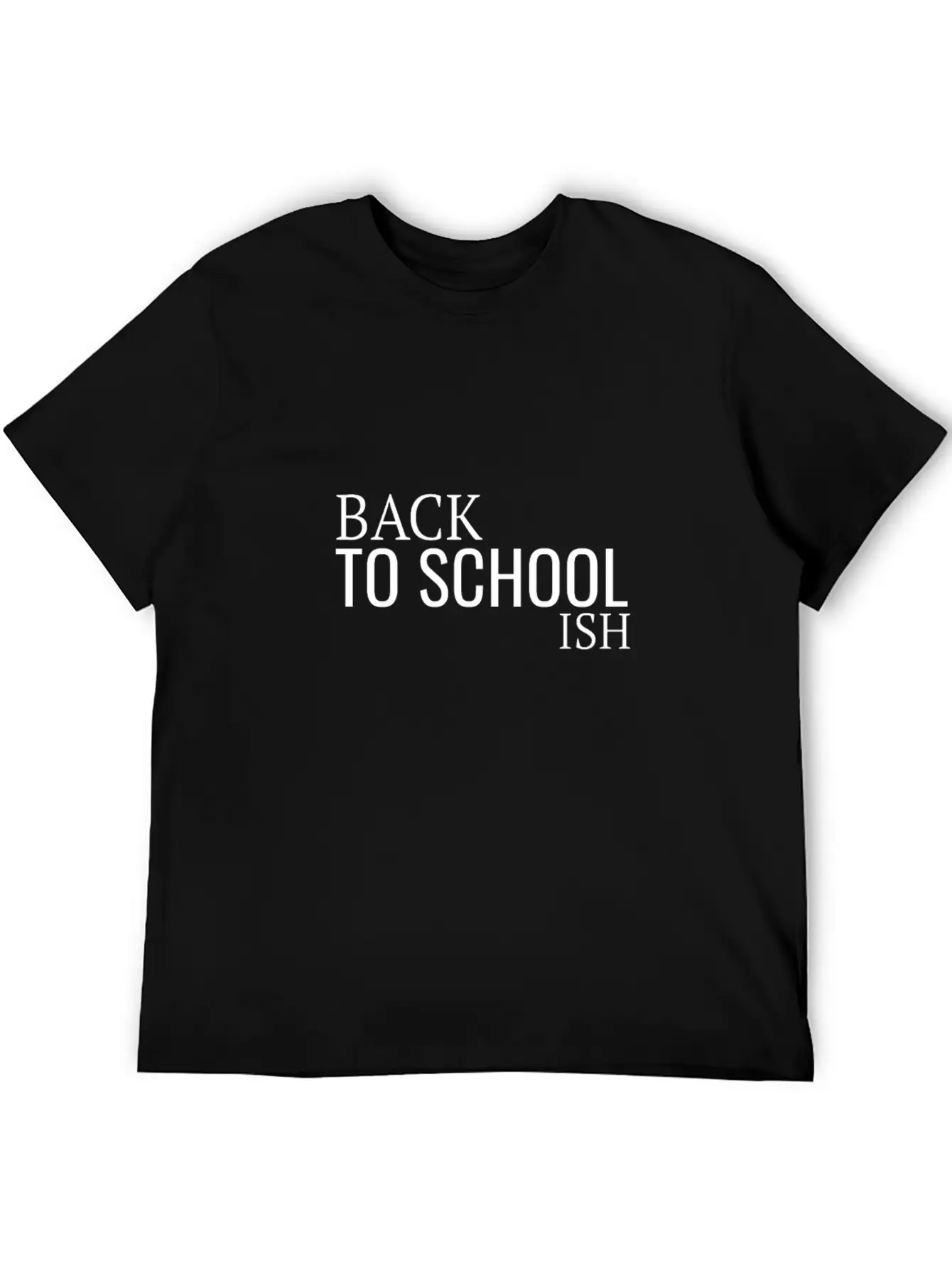 Back To School Ish Lightweight Cotton T-Shirt – Daily Comfort Graphic Shirt