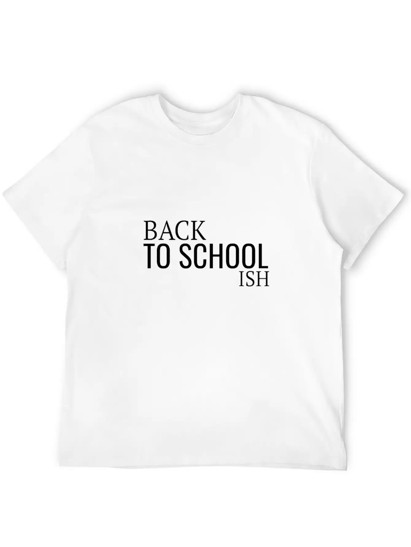 Back To School Ish Lightweight Cotton T-Shirt – Daily Comfort Graphic Shirt