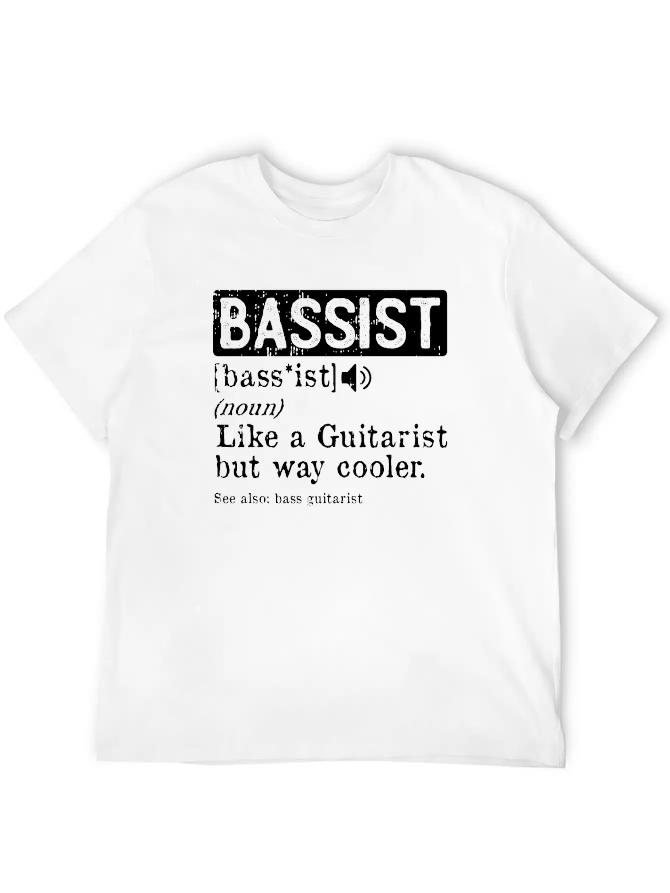 Bassist Like A Guitarist But Way Cooler Bass Lightweight Cotton T-Shirt – Daily Comfort Graphic Shirt