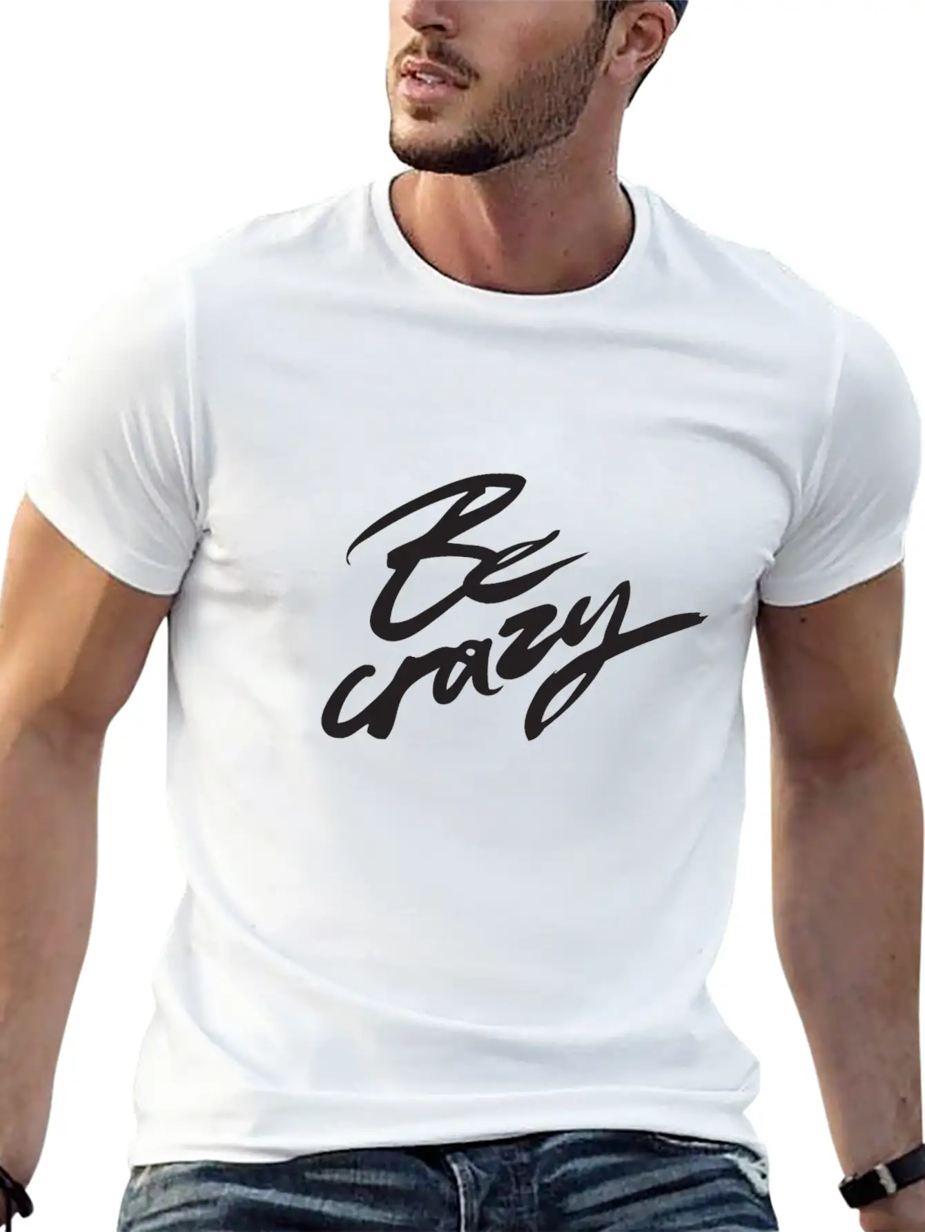 Be Crazy Lightweight Cotton T-Shirt – Daily Comfort Graphic Shirt
